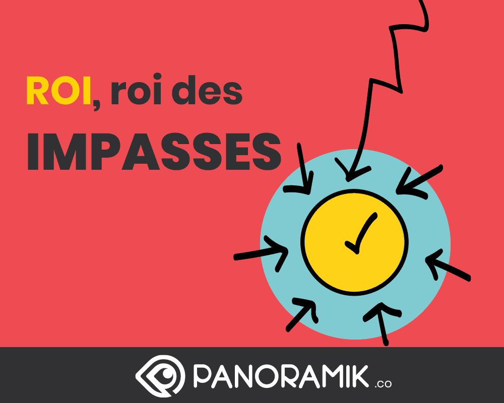 ROI, roi des impasses